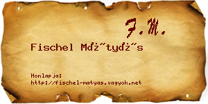 Fischel Mátyás névjegykártya